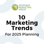 10 Marketing Trends for 2025 Planning